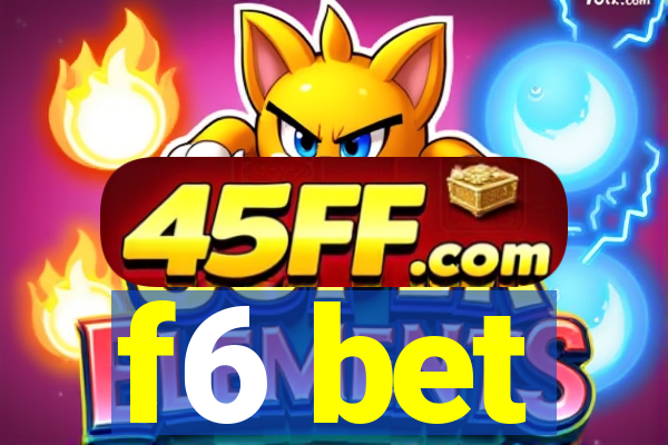 f6 bet